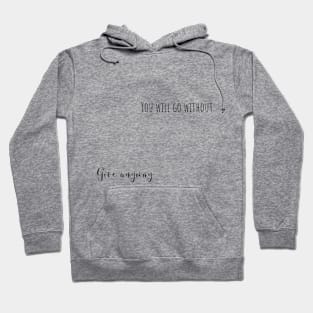 give anyway Hoodie